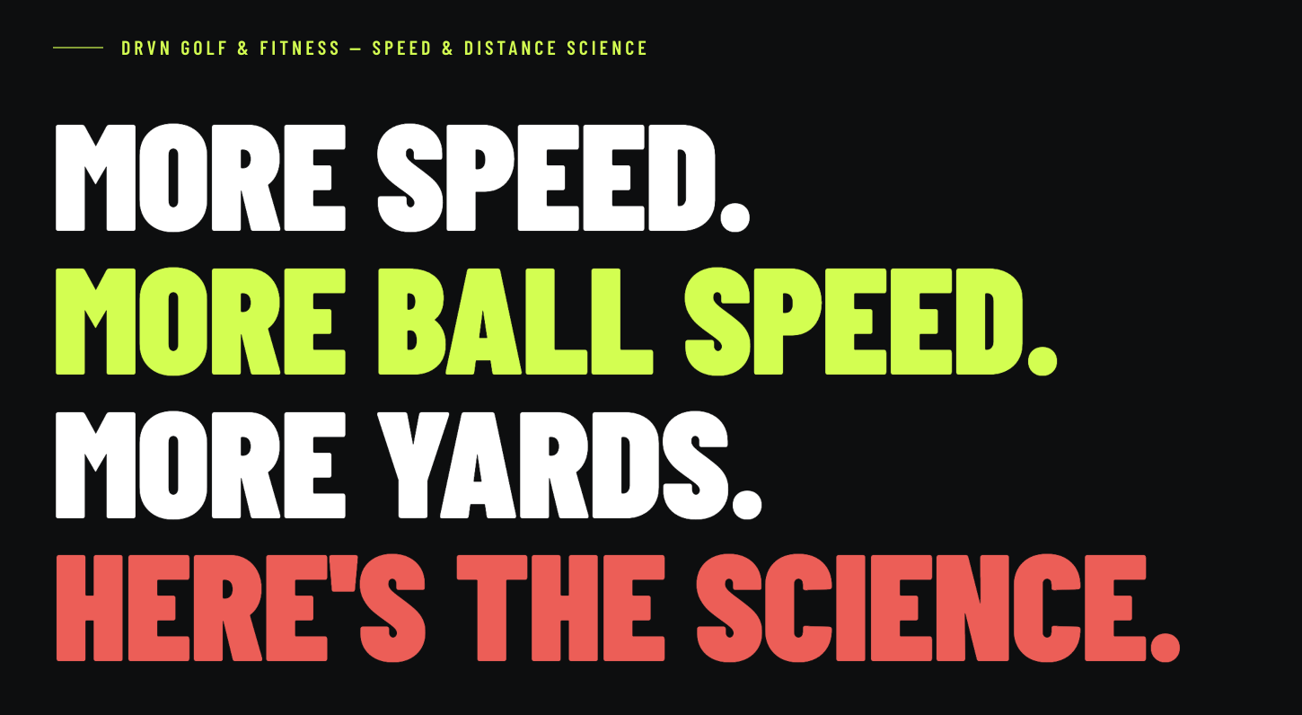DRVN — More Speed. More Ball Speed. More Yards. Here's The Science.